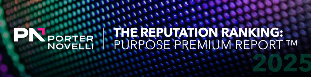 The 2025 Porter Novelli Reputation Ranking: Purpose Premium Report™